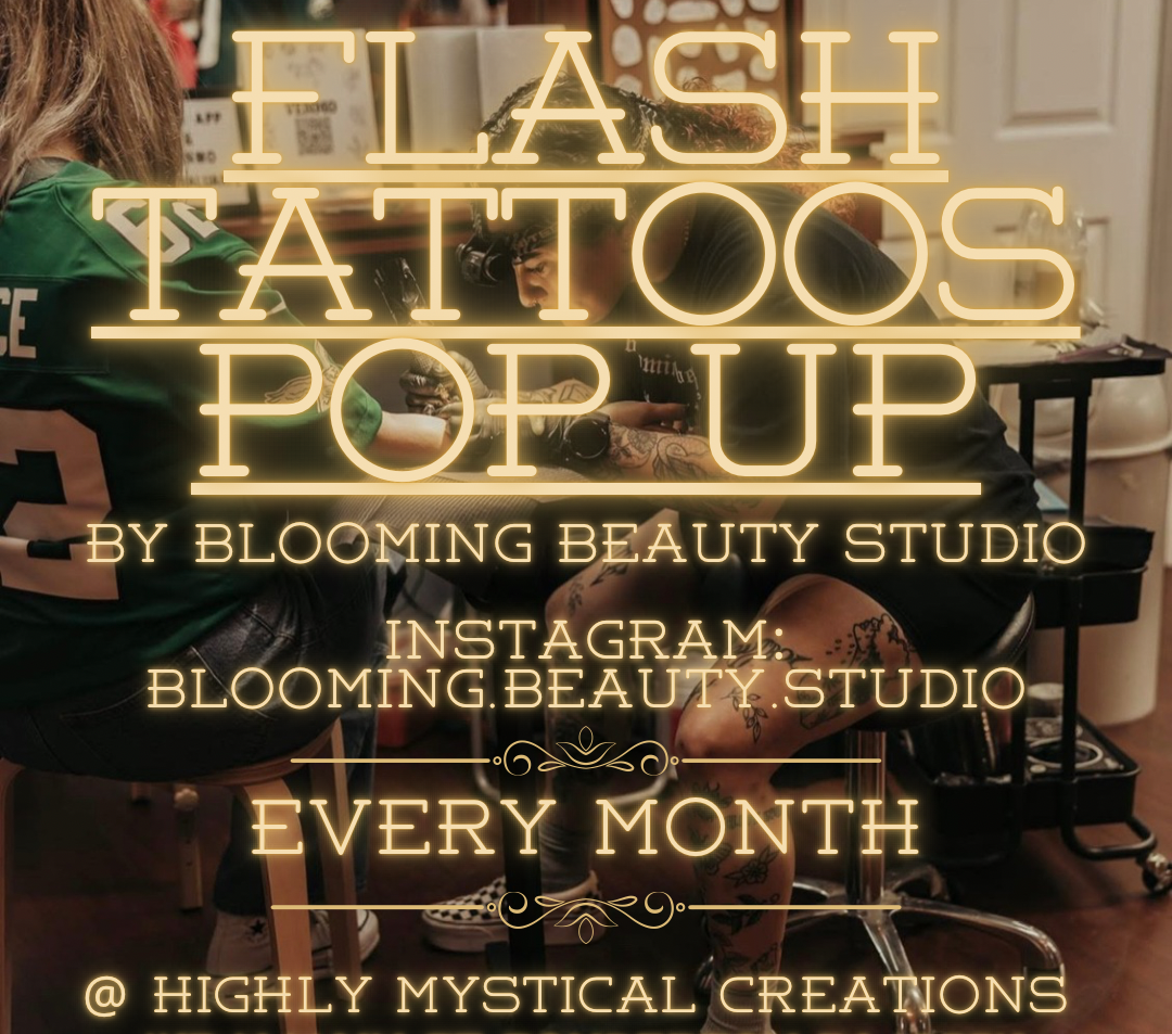 Flash Tattoo Pop Up W/ Blooming Beauty Studio