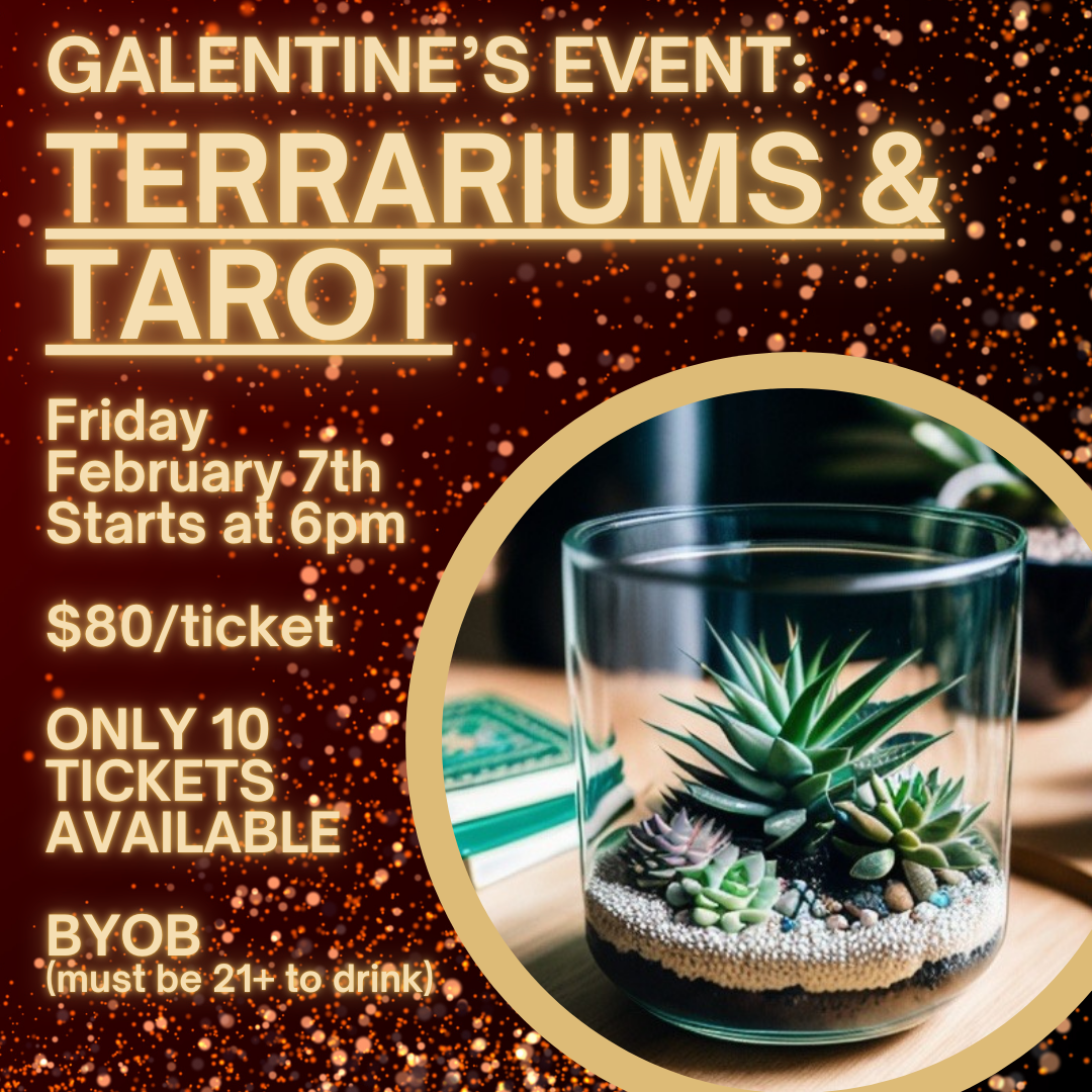 Galentine’s Event: Terrariums & Tarot