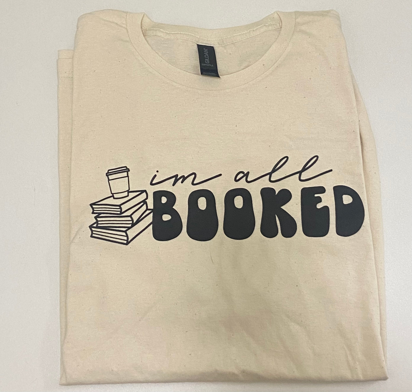 I'm All Booked Tshirt