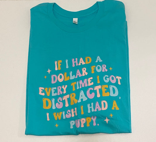 If I Had A Dollar Tshirt