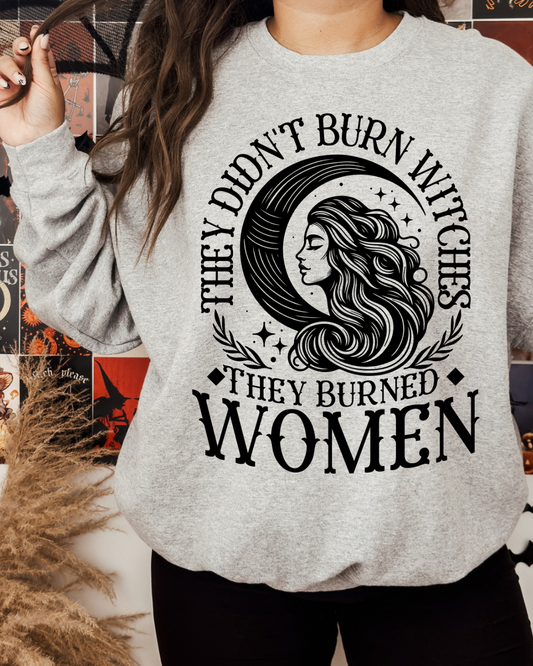 They didn't burn witches Sweatshirt