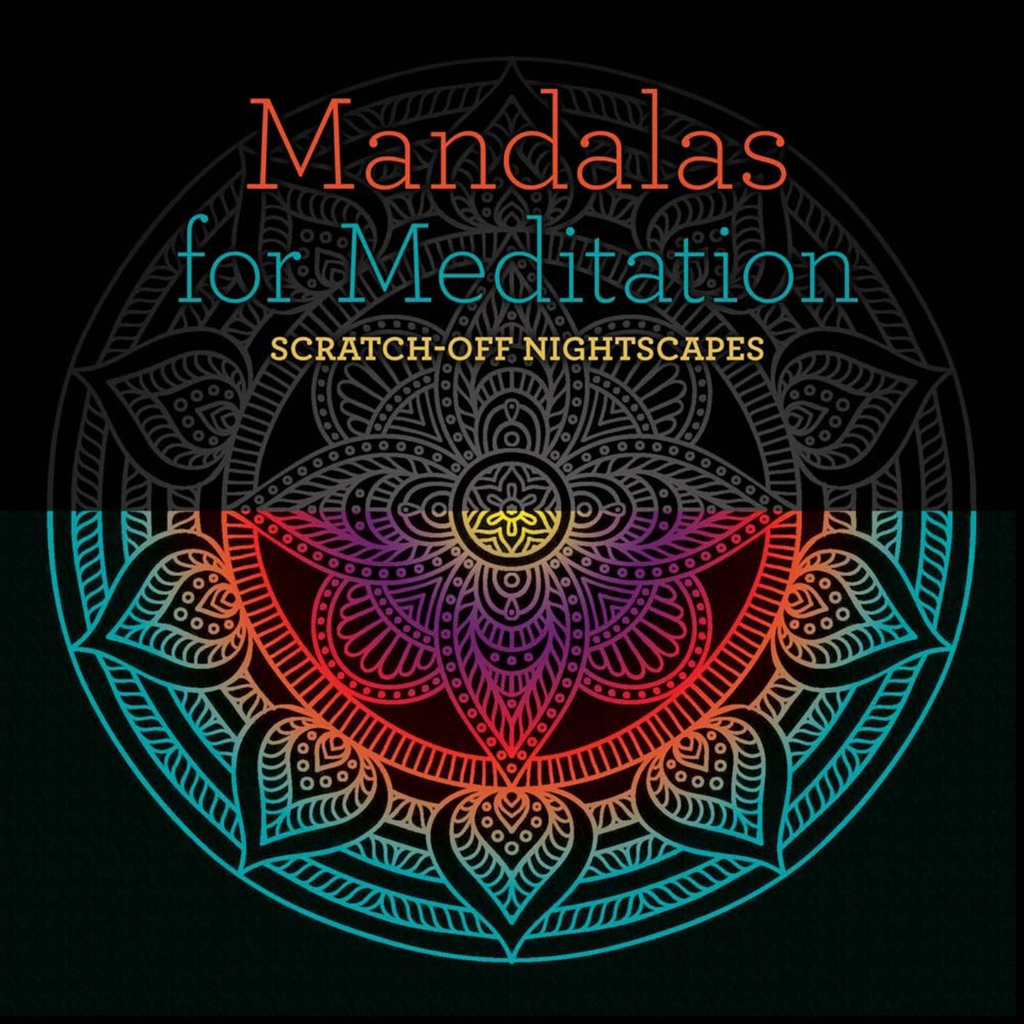 Mandalas for Meditation: Scratch-Off NightScapes